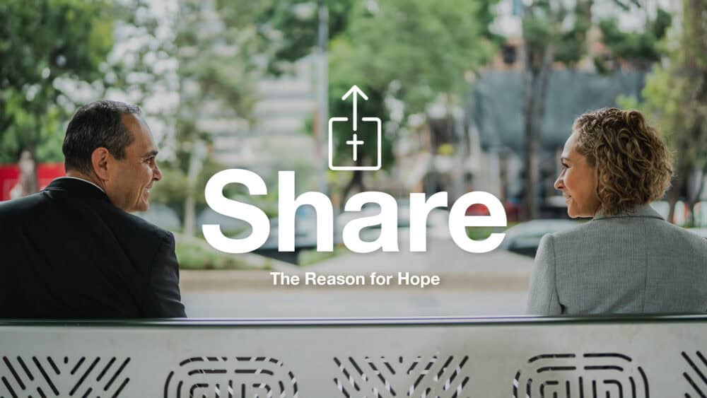 SHARE: The Reason for Hope