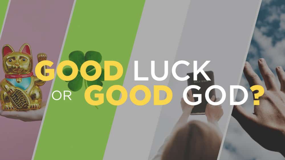 2022: Good Luck or Good God?