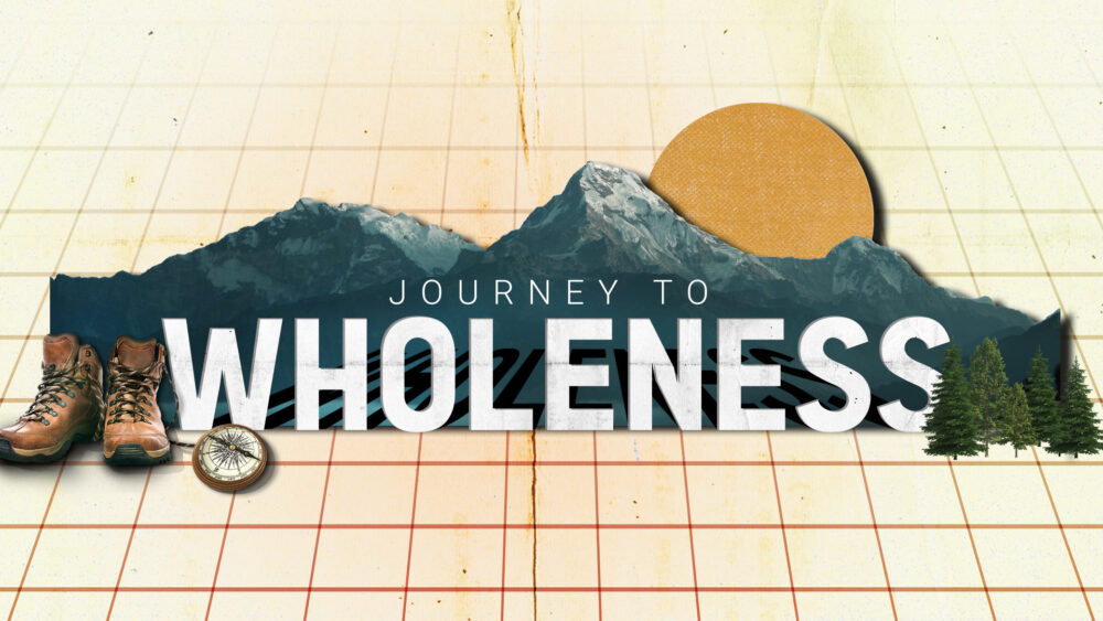Journey to Wholeness