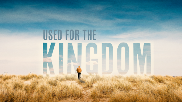 Used For The Kingdom